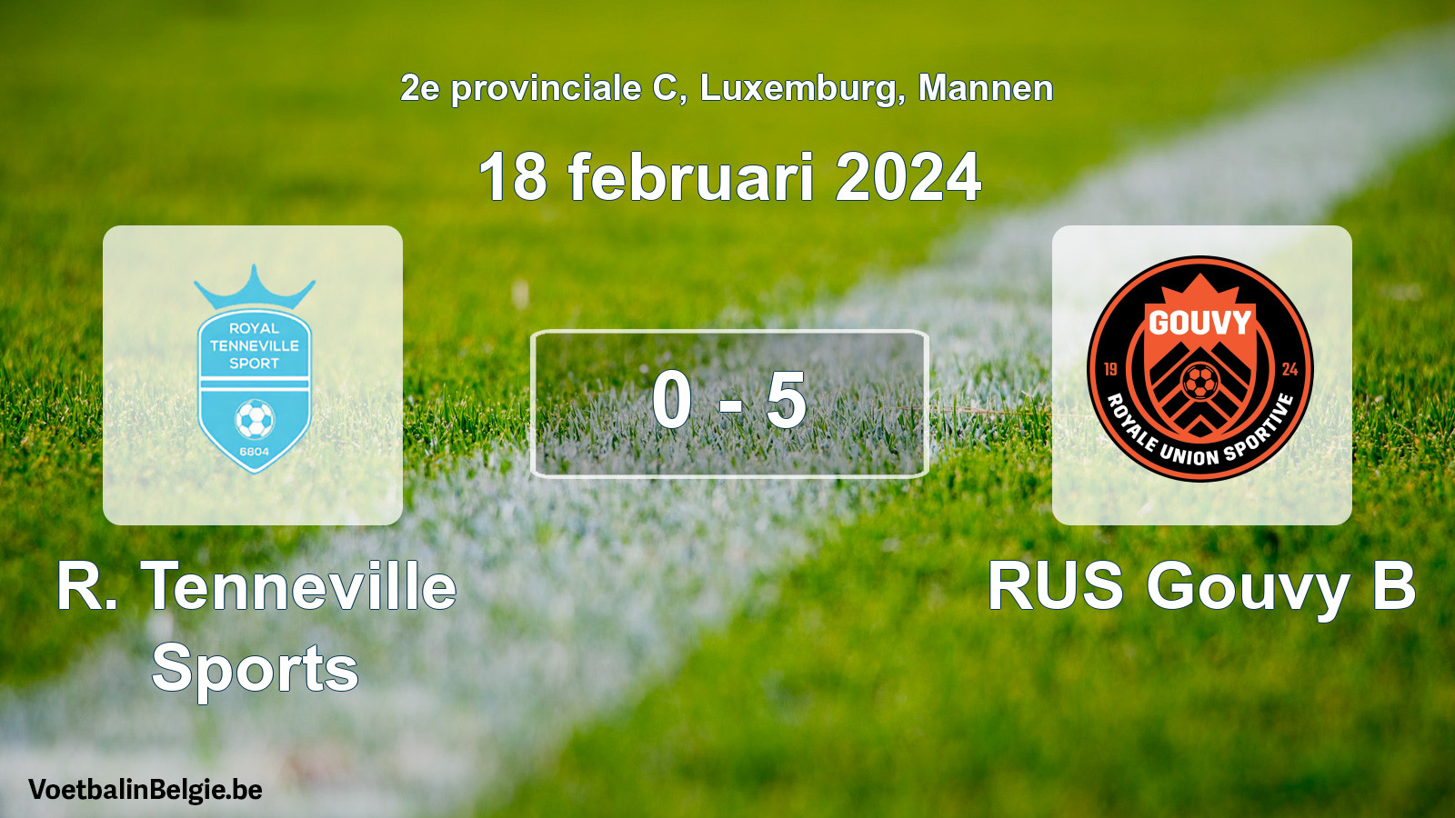 Gespeelde wedstrijd mannenvoetbal: R. Tenneville Sports - RUS Gouvy B 0 - 5 (18 februari 2024)