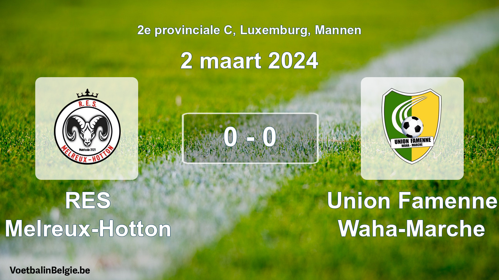 Gespeelde wedstrijd mannenvoetbal: RES Melreux-Hotton - Union Famenne Waha-Marche 0 - 0 (2 maart 2024)