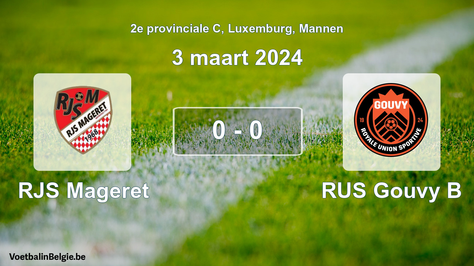 Gespeelde wedstrijd mannenvoetbal: RJS Mageret - RUS Gouvy B 0 - 0 (3 maart 2024)