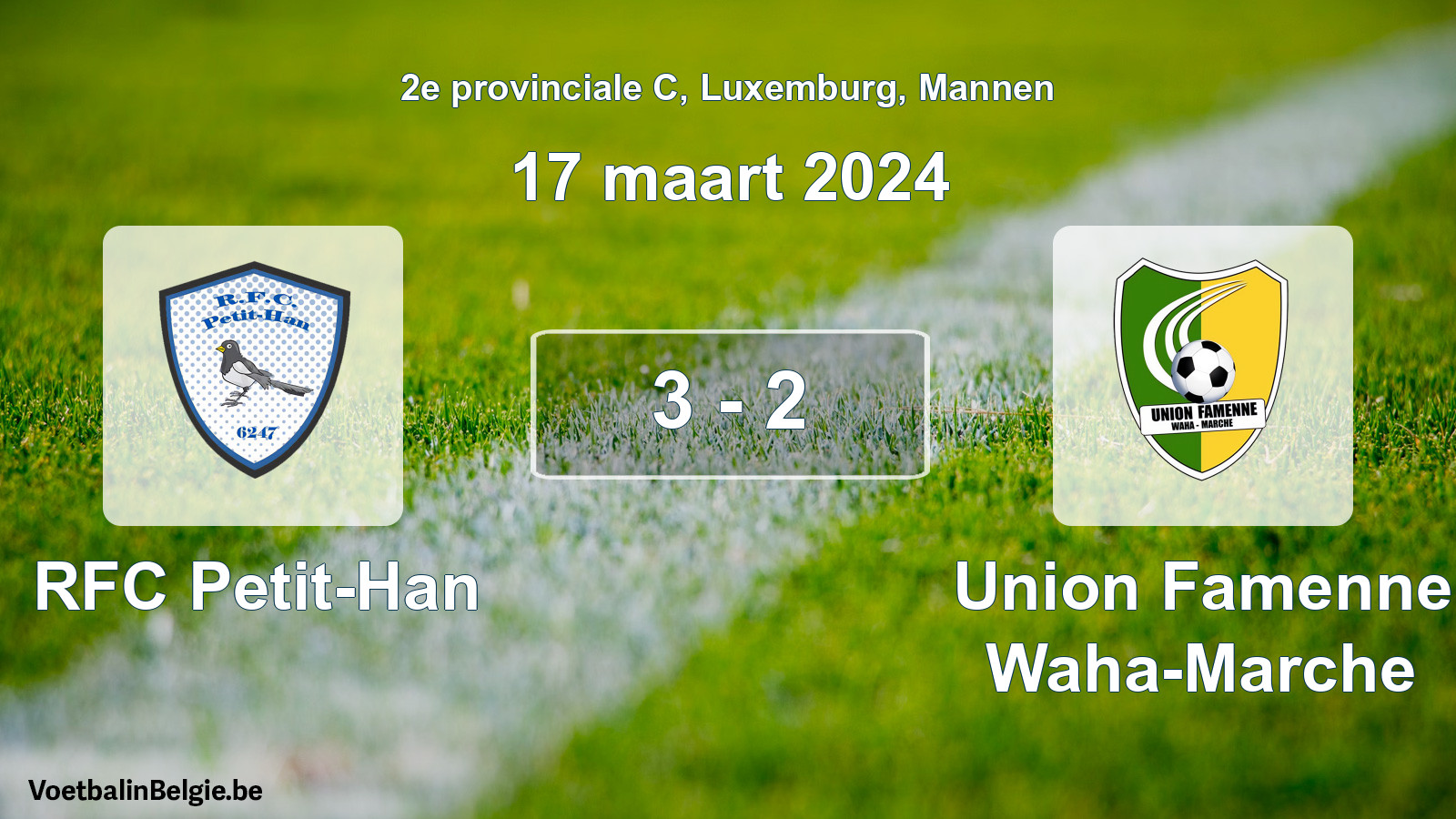 Gespeelde wedstrijd mannenvoetbal: RFC Petit-Han - Union Famenne Waha-Marche 3 - 2 (17 maart 2024)