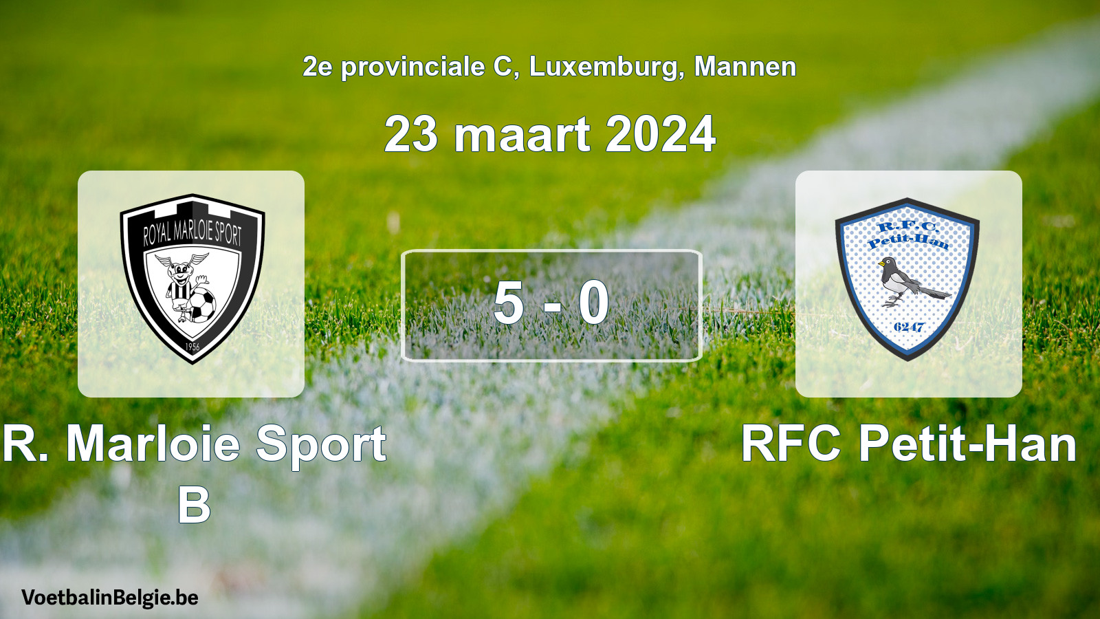 Gespeelde wedstrijd mannenvoetbal: R. Marloie Sport B - RFC Petit-Han 5 - 0 (23 maart 2024)
