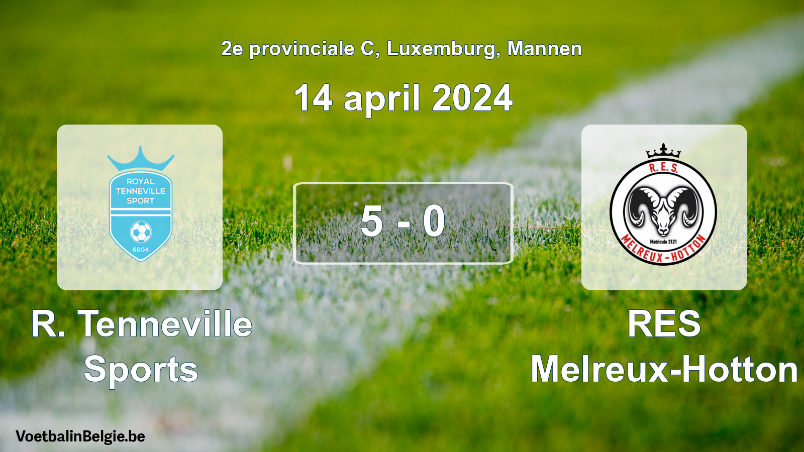 Gespeelde wedstrijd mannenvoetbal: R. Tenneville Sports - RES Melreux-Hotton 5 - 0 (14 april 2024)