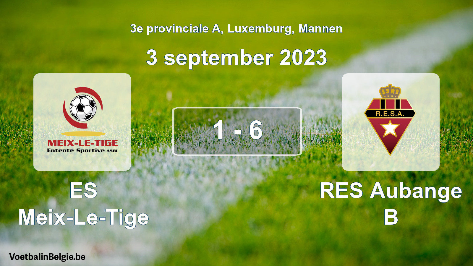 Gespeelde wedstrijd mannenvoetbal: ES Meix-Le-Tige - RES Aubange B 1 - 6 (3 september 2023)