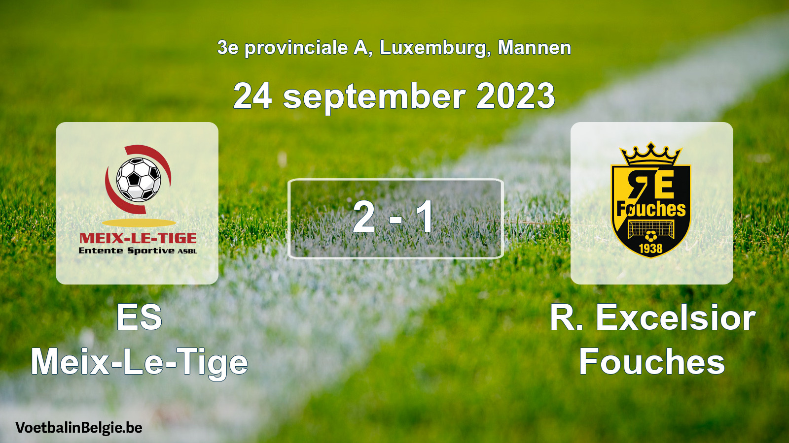 Gespeelde wedstrijd mannenvoetbal: ES Meix-Le-Tige - R. Excelsior Fouches 2 - 1 (24 september 2023)