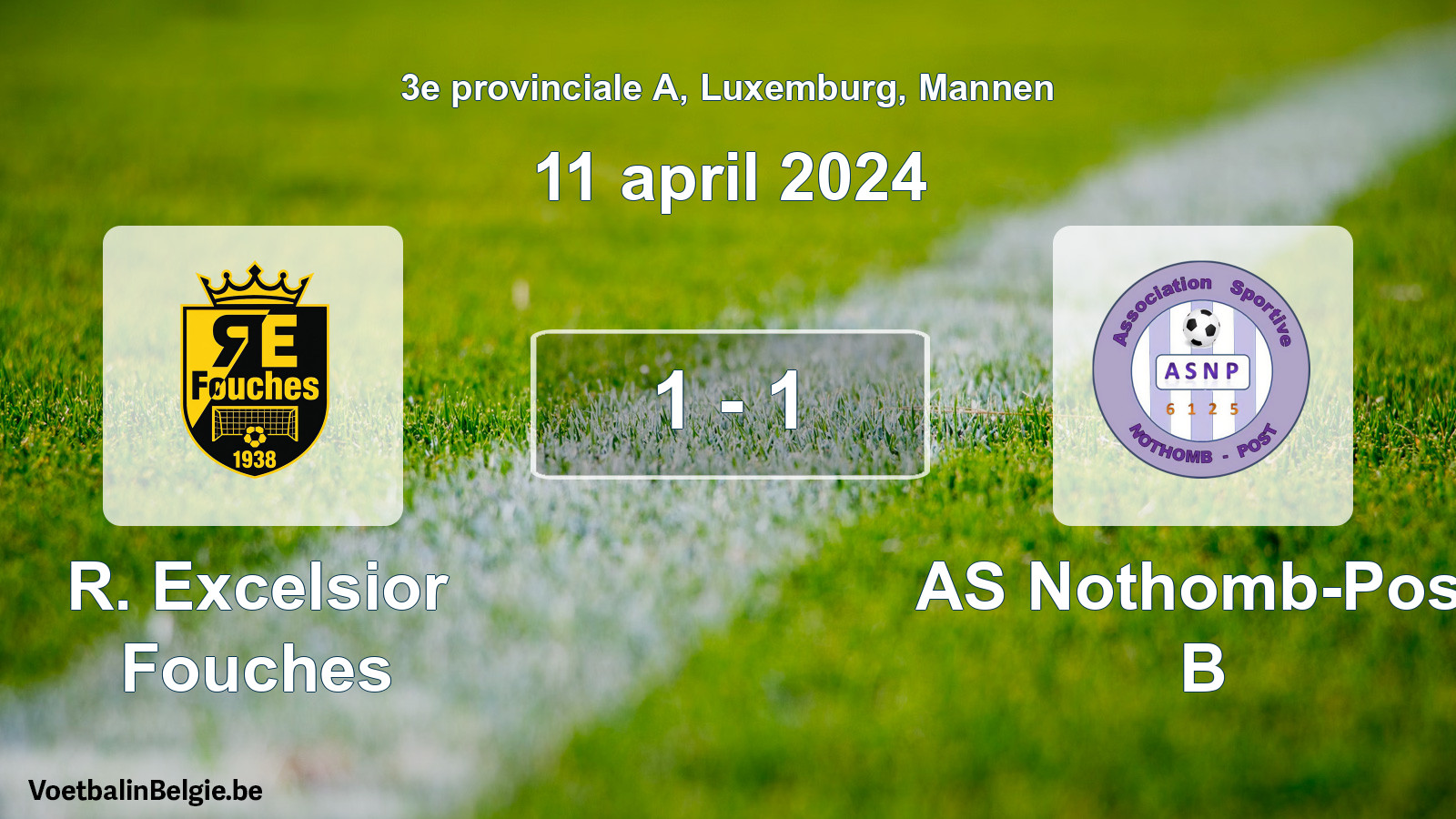 Gespeelde wedstrijd mannenvoetbal: R. Excelsior Fouches - AS Nothomb-Post B 1 - 1 (11 april 2024)