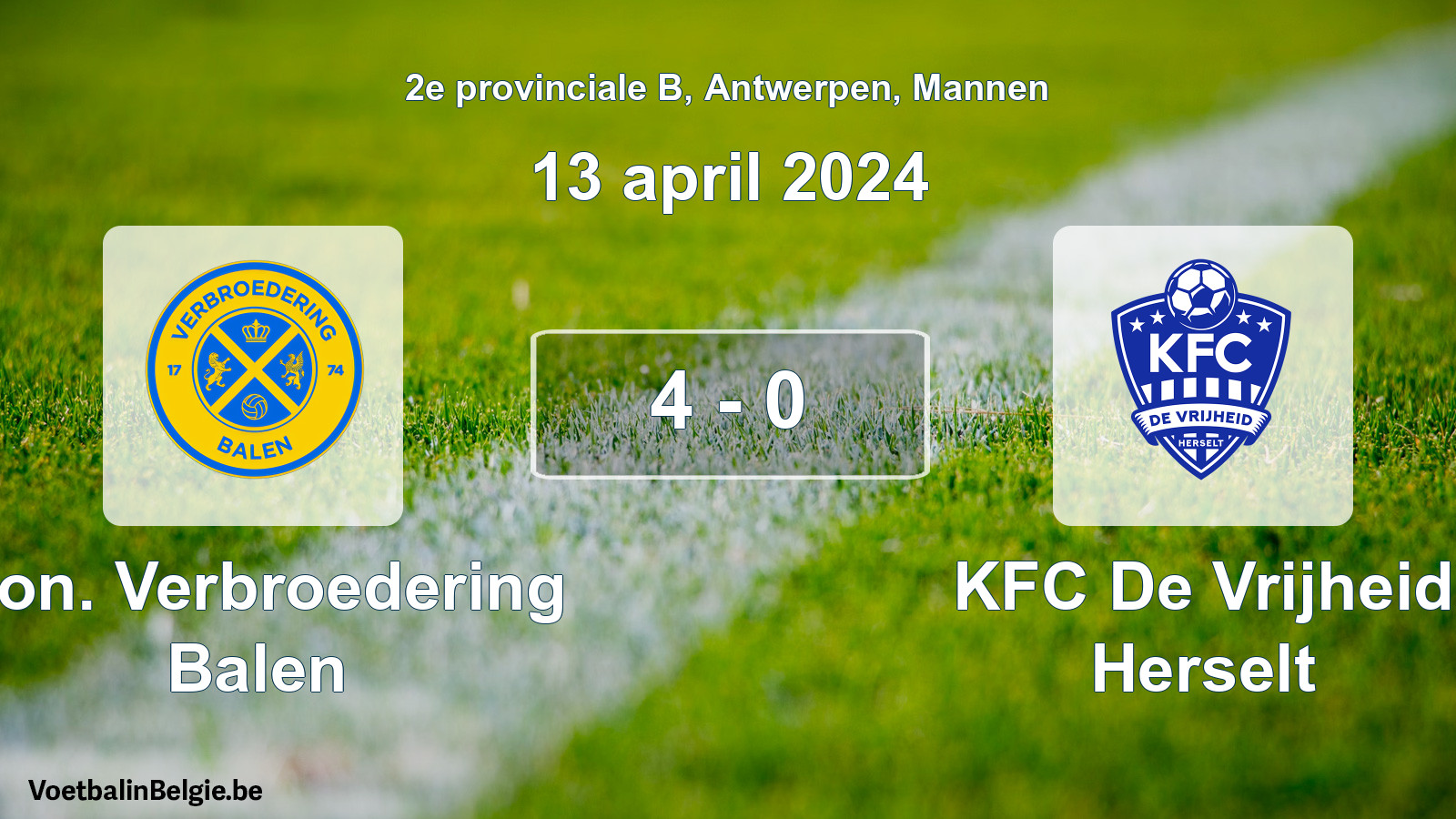 Gespeelde wedstrijd mannenvoetbal: Kon. Verbroedering Balen - KFC De Vrijheid Herselt 4 - 0 (13 april 2024)