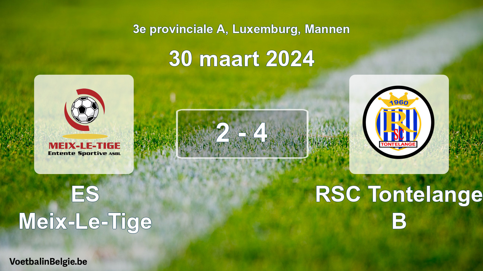 Played match men football: ES Meix-Le-Tige - RSC Tontelange B 2 - 4 (30 March 2024)