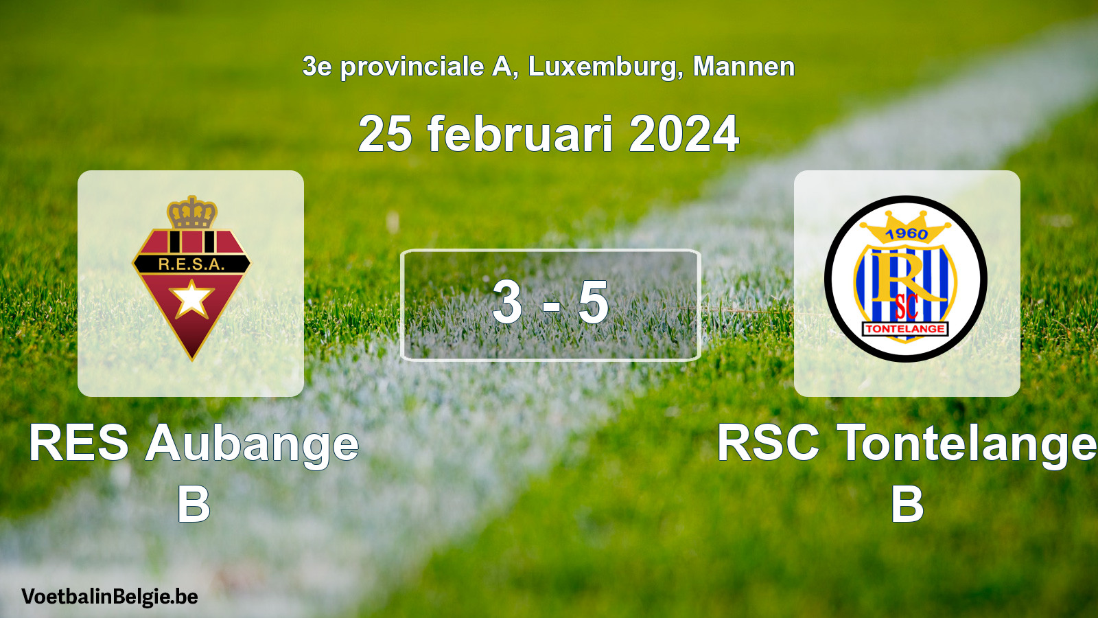Gespeelde wedstrijd mannenvoetbal: RES Aubange B - RSC Tontelange B 3 - 5 (25 februari 2024)