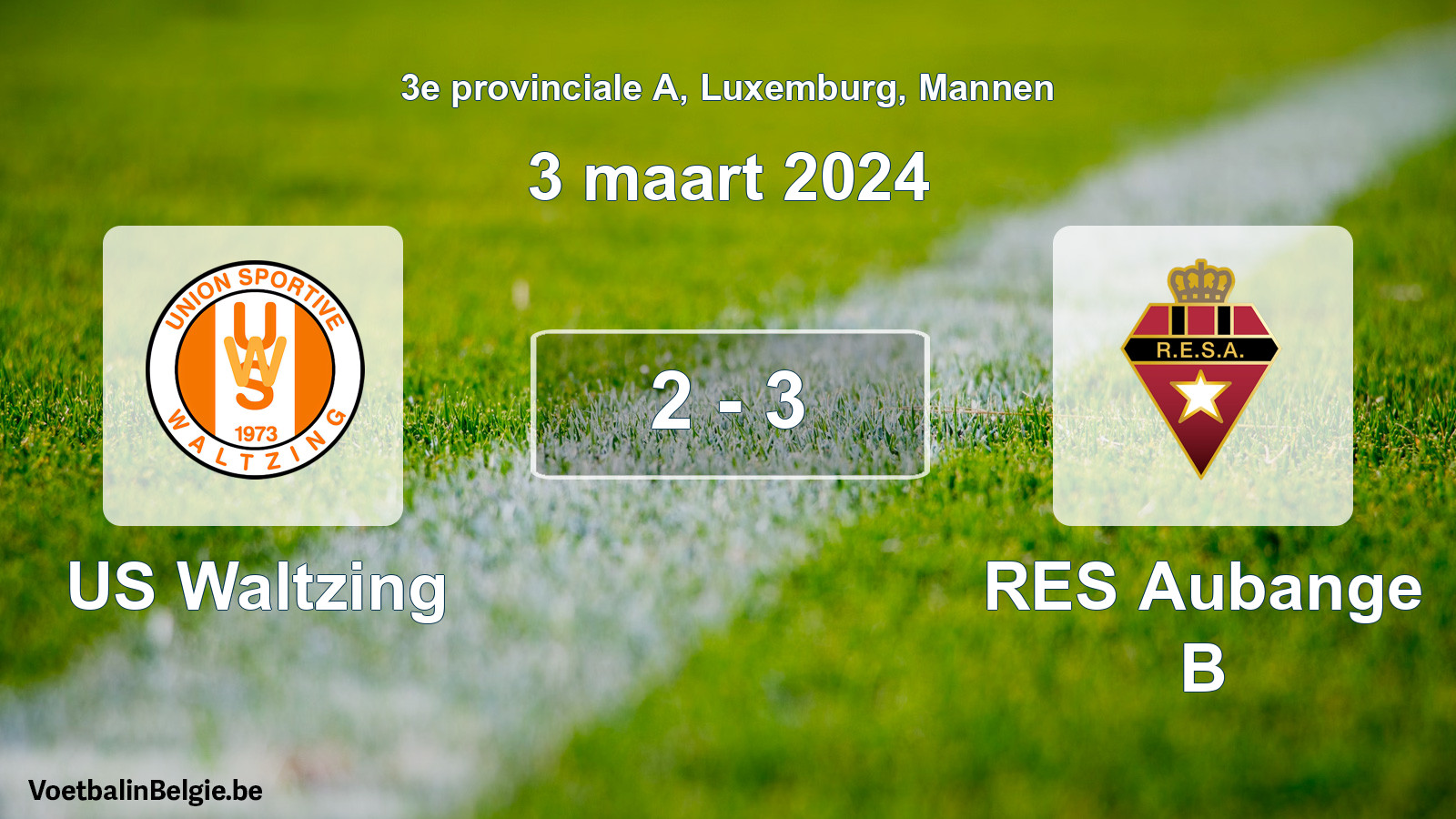 Gespeelde wedstrijd mannenvoetbal: US Waltzing - RES Aubange B 2 - 3 (3 maart 2024)