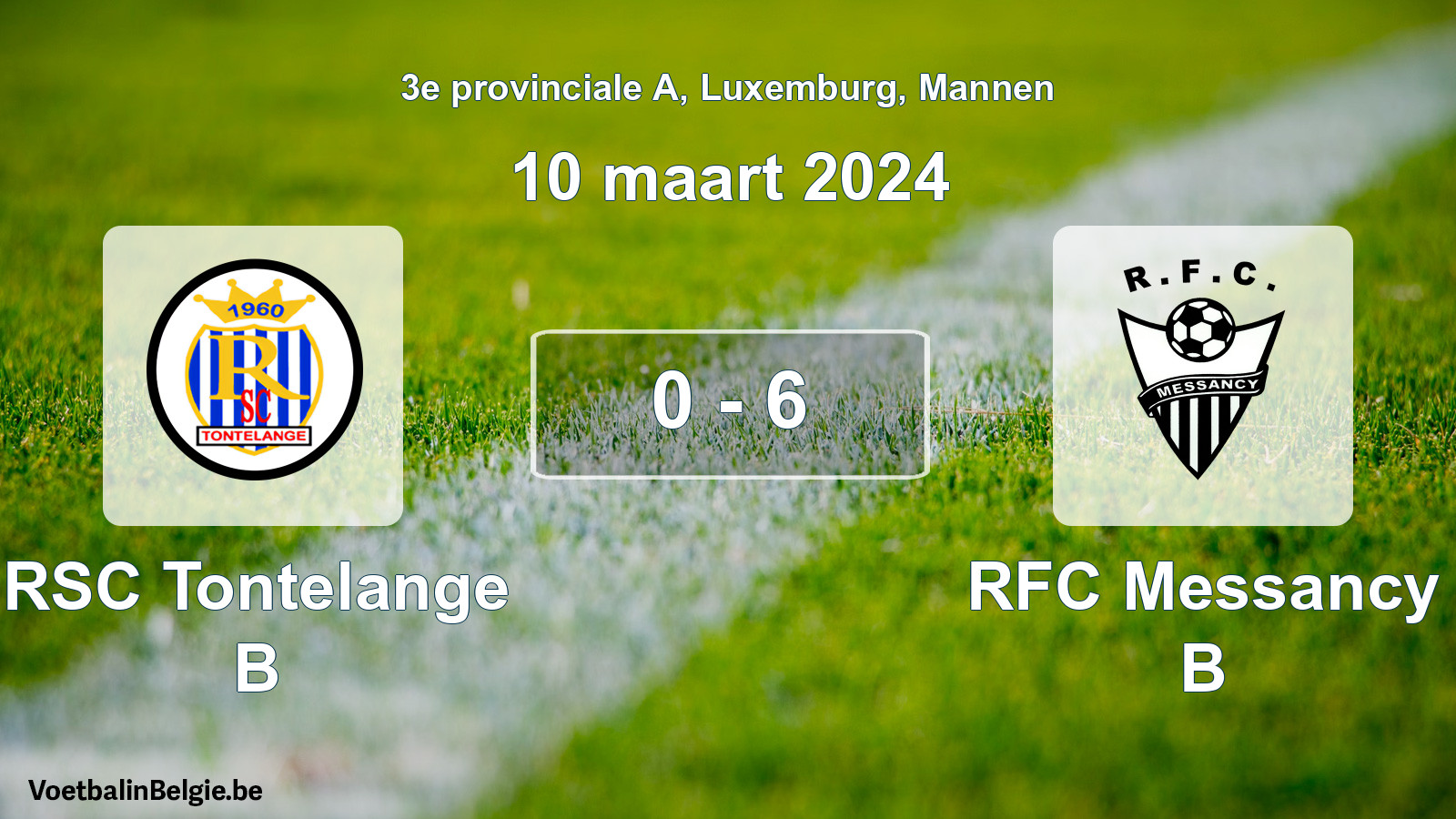 Gespeelde wedstrijd mannenvoetbal: RSC Tontelange B - RFC Messancy B 0 - 6 (10 maart 2024)