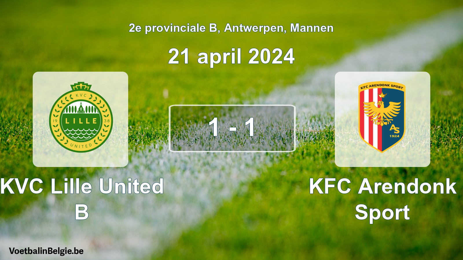 Gespeelde wedstrijd mannenvoetbal: KVC Lille United B - KFC Arendonk Sport 1 - 1 (21 april 2024)