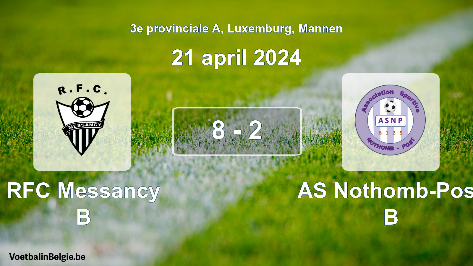 Gespeelde wedstrijd mannenvoetbal: RFC Messancy B - AS Nothomb-Post B 8 - 2 (21 april 2024)