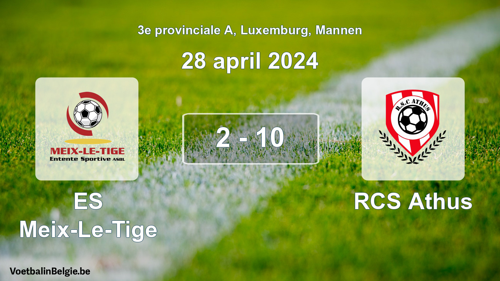 Gespeelde wedstrijd mannenvoetbal: ES Meix-Le-Tige - RCS Athus 2 - 10 (28 april 2024)