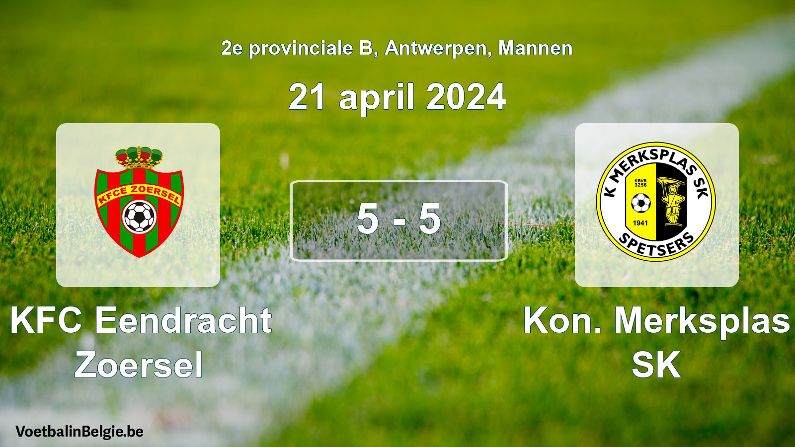 Gespeelde wedstrijd mannenvoetbal: KFC Eendracht Zoersel - Kon. Merksplas SK 5 - 5 (21 april 2024)