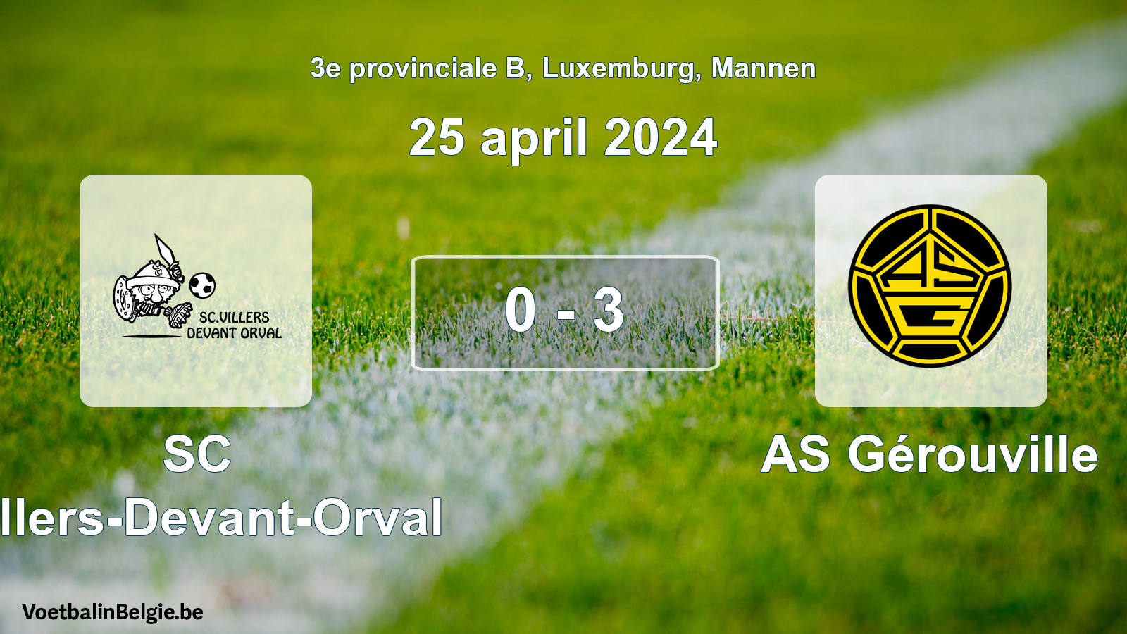Gespeelde wedstrijd mannenvoetbal: SC Villers-Devant-Orval - AS Gérouville 0 - 3 (25 april 2024)