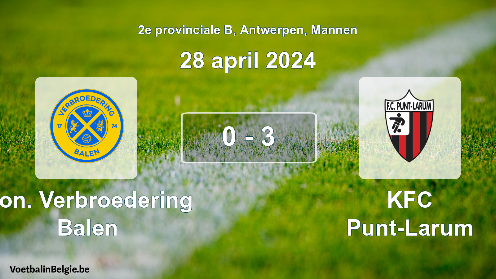 Gespeelde wedstrijd mannenvoetbal: Kon. Verbroedering Balen - KFC Punt-Larum 0 - 3 (28 april 2024)