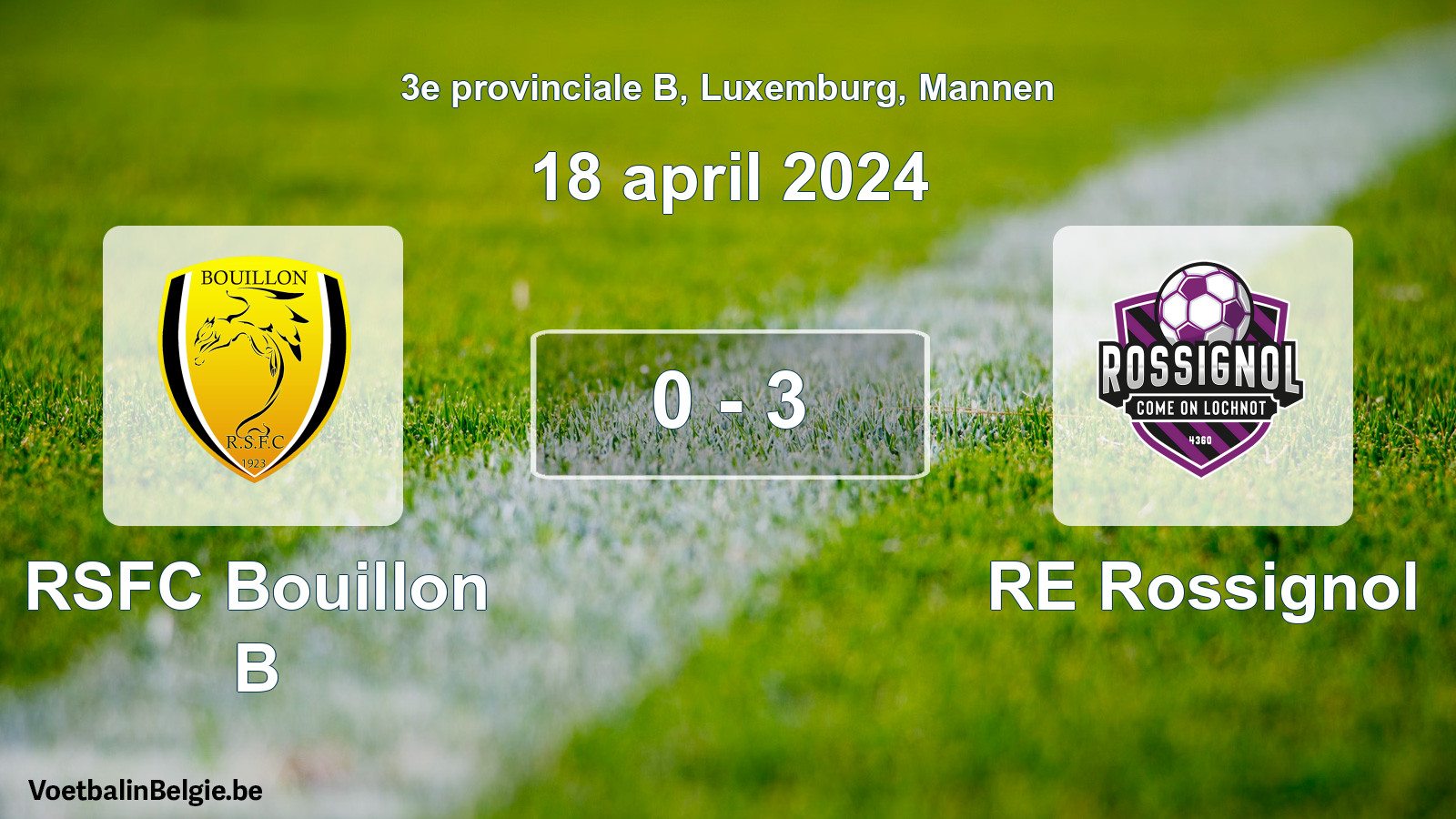 Gespeelde wedstrijd mannenvoetbal: RSFC Bouillon B - RE Rossignol 0 - 3 (18 april 2024)