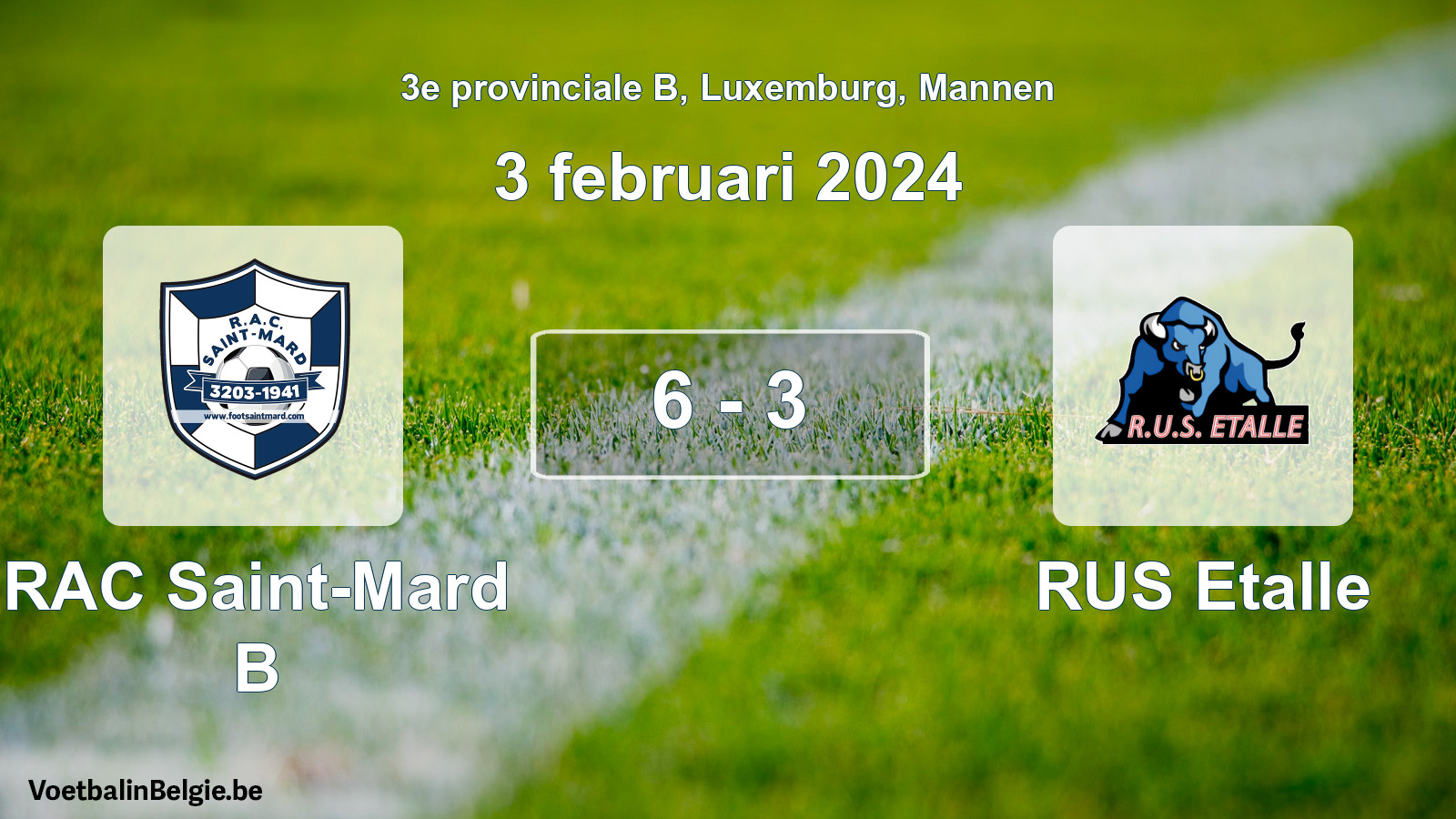 Gespeelde wedstrijd mannenvoetbal: RAC Saint-Mard B - RUS Etalle 6 - 3 (3 februari 2024)