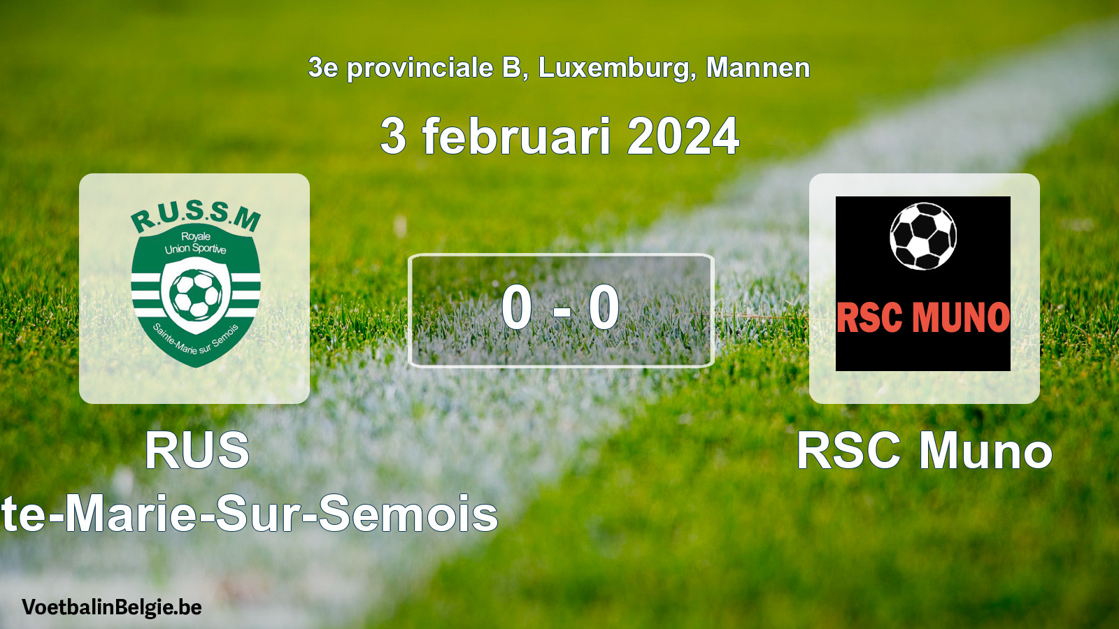 Gespeelde wedstrijd mannenvoetbal: RUS Sainte-Marie-Sur-Semois - RSC Muno 0 - 0 (3 februari 2024)