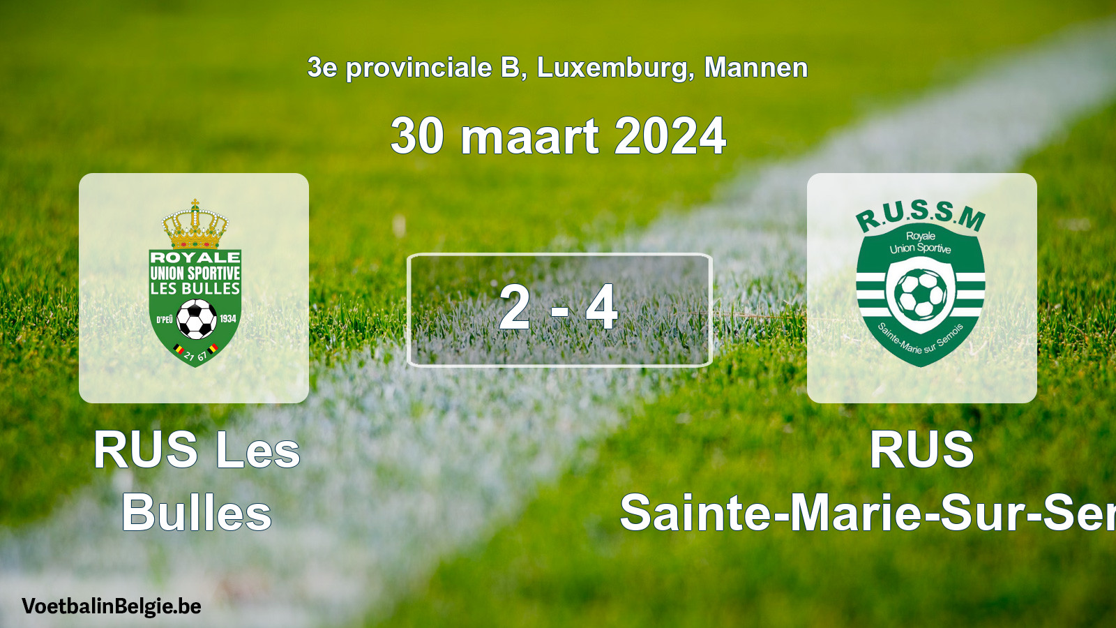 Gespieltes Spiel männer-Fußball: RUS Les Bulles - RUS Sainte-Marie-Sur-Semois 2 - 4 (30 März 2024)