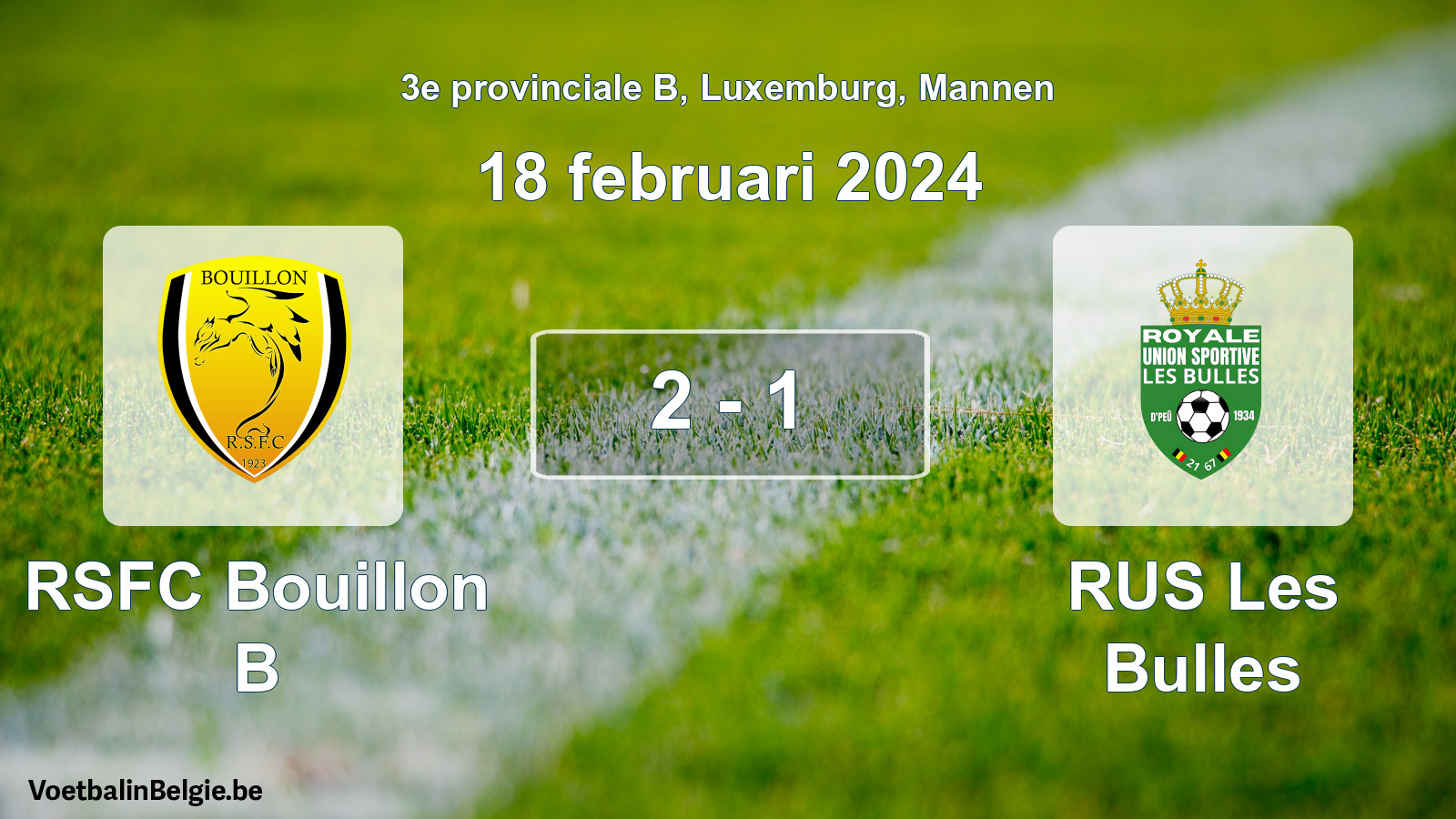 Gespeelde wedstrijd mannenvoetbal: RSFC Bouillon B - RUS Les Bulles 2 - 1 (18 februari 2024)