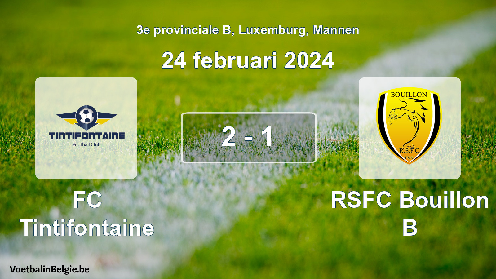 Gespeelde wedstrijd mannenvoetbal: FC Tintifontaine - RSFC Bouillon B 2 - 1 (24 februari 2024)