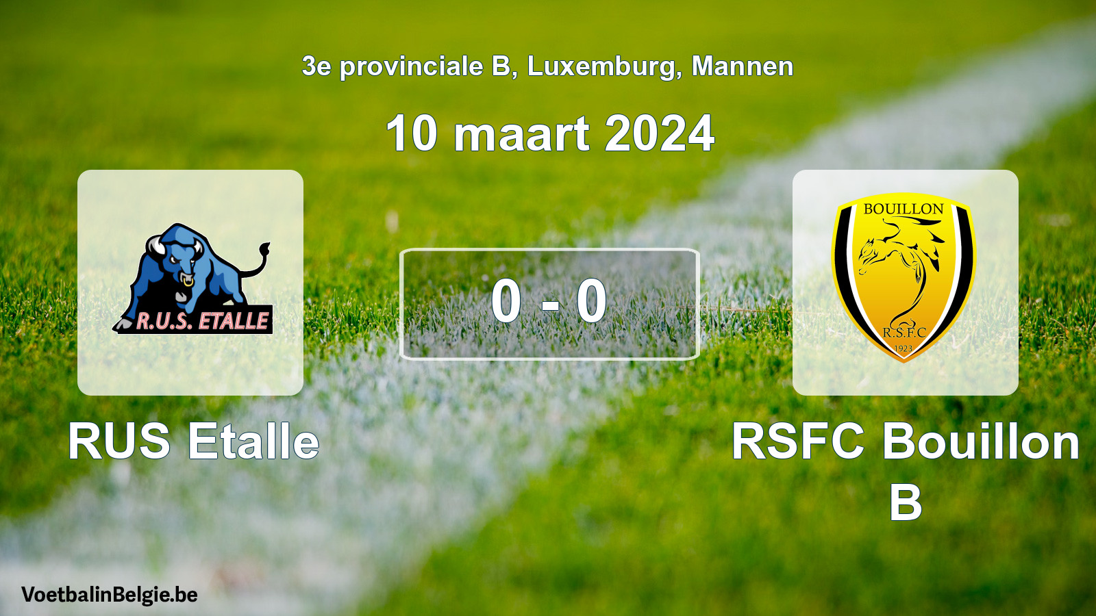 Gespeelde wedstrijd mannenvoetbal: RUS Etalle - RSFC Bouillon B 0 - 0 (10 maart 2024)