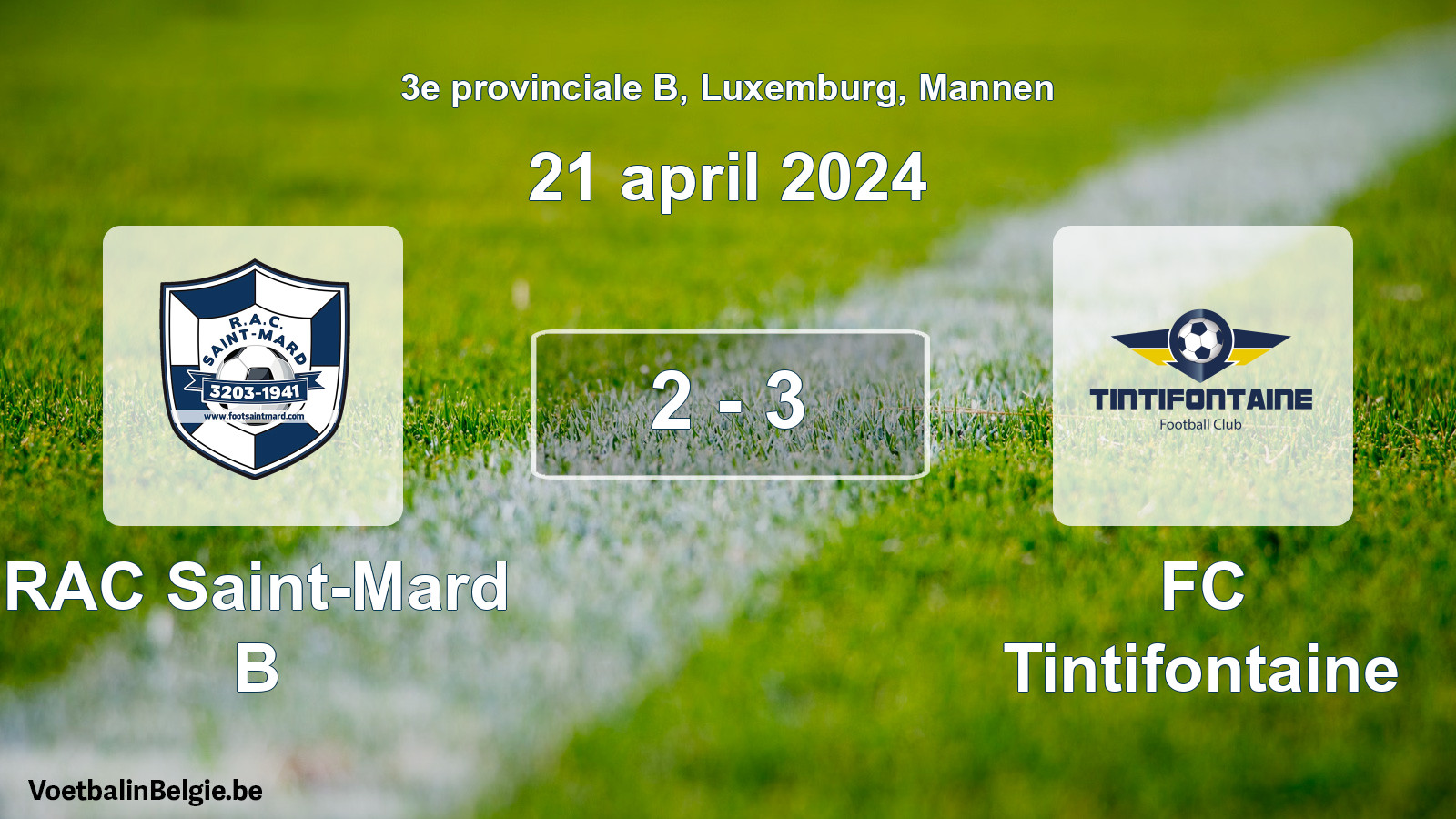 Gespeelde wedstrijd mannenvoetbal: RAC Saint-Mard B - FC Tintifontaine 2 - 3 (21 april 2024)