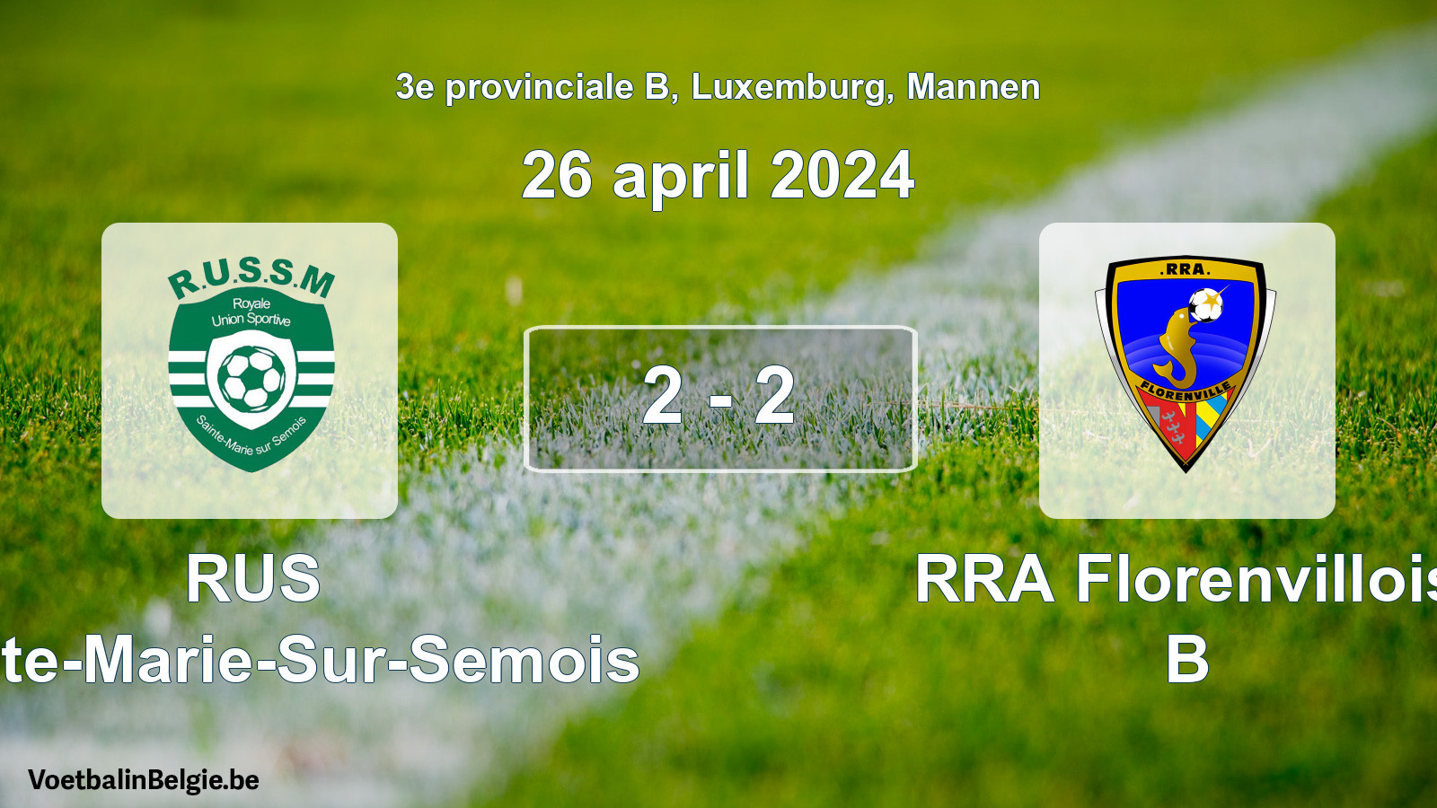 Gespeelde wedstrijd mannenvoetbal: RUS Sainte-Marie-Sur-Semois - RRA Florenvillois B 2 - 2 (26 april 2024)