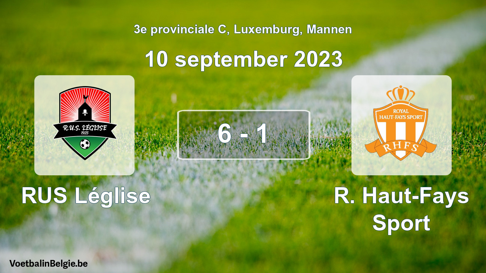Gespeelde wedstrijd mannenvoetbal: RUS Léglise - R. Haut-Fays Sport 6 - 1 (10 september 2023)