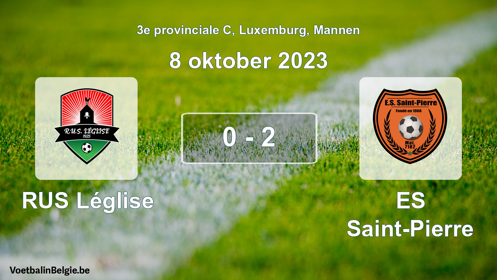 Played match men football: RUS Léglise - ES Saint-Pierre 0 - 2 (8 October 2023)