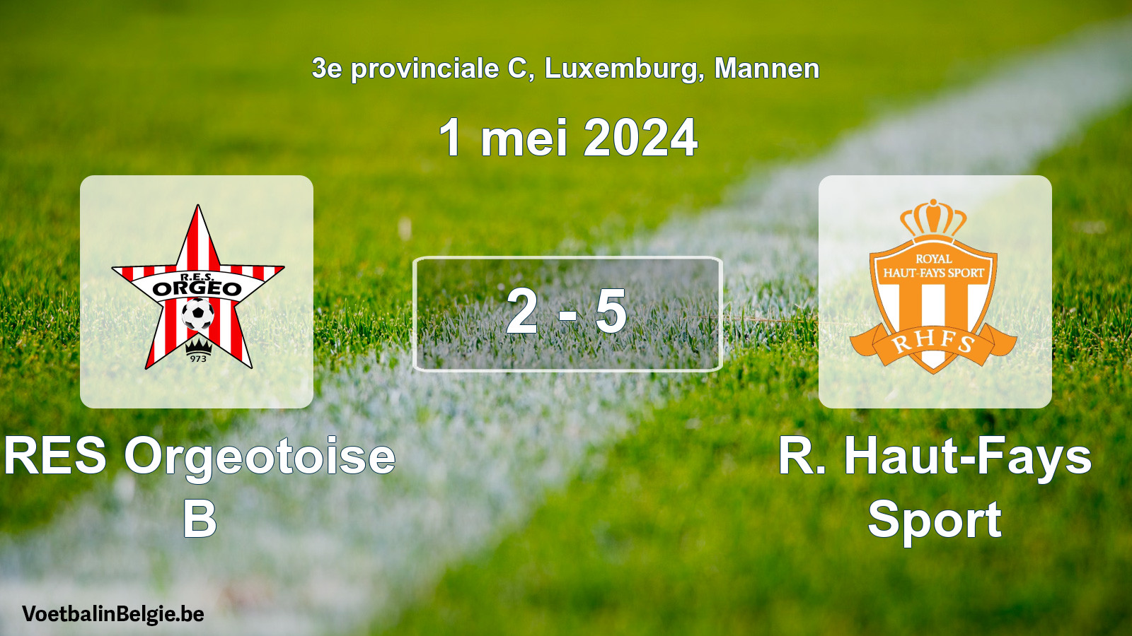 Gespeelde wedstrijd mannenvoetbal: RES Orgeotoise B - R. Haut-Fays Sport 2 - 5 (1 mei 2024)
