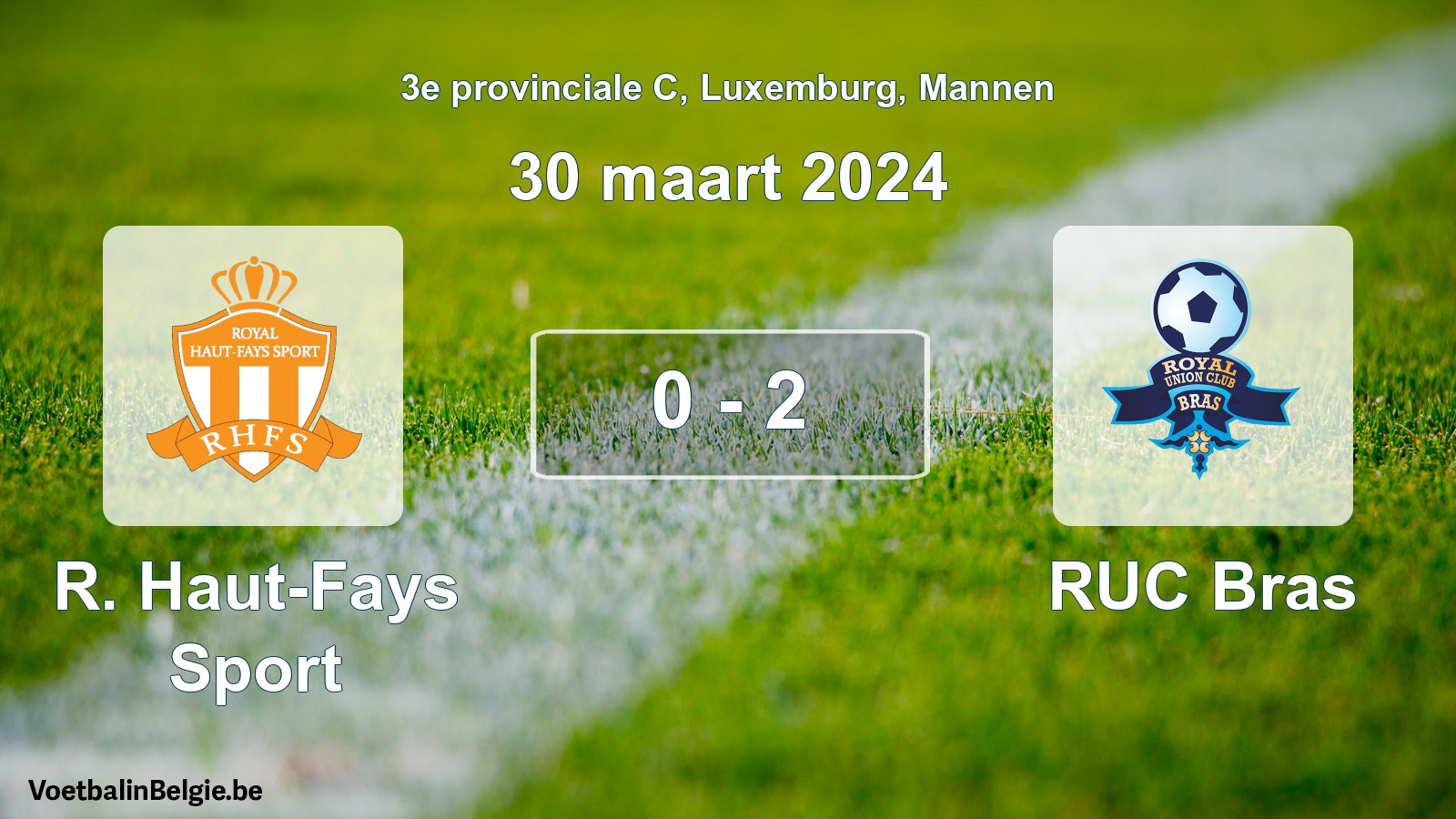 Gespeelde wedstrijd mannenvoetbal: R. Haut-Fays Sport - RUC Bras 0 - 2 (30 maart 2024)