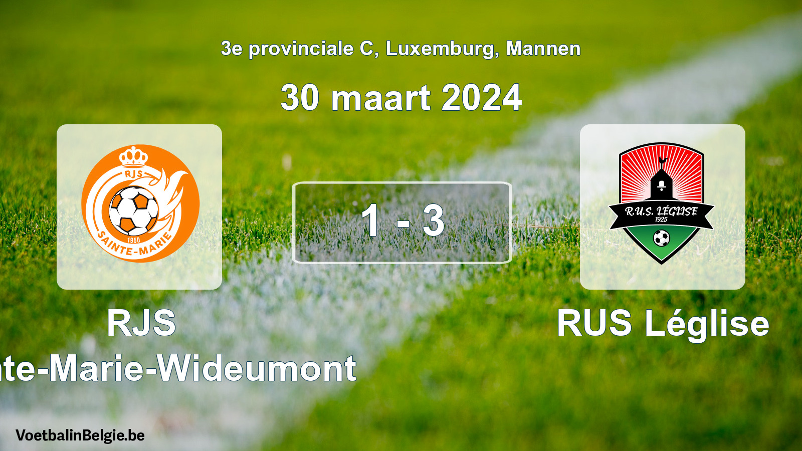 Gespeelde wedstrijd mannenvoetbal: RJS Sainte-Marie-Wideumont - RUS Léglise 1 - 3 (30 maart 2024)