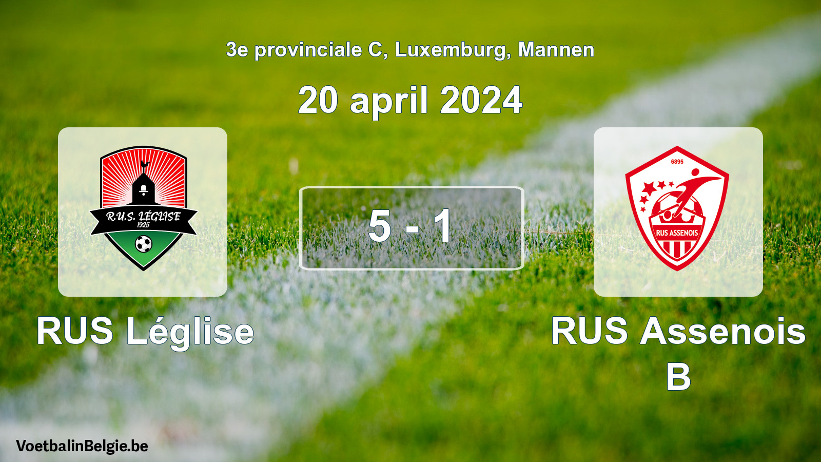 Gespeelde wedstrijd mannenvoetbal: RUS Léglise - RUS Assenois B 5 - 1 (20 april 2024)