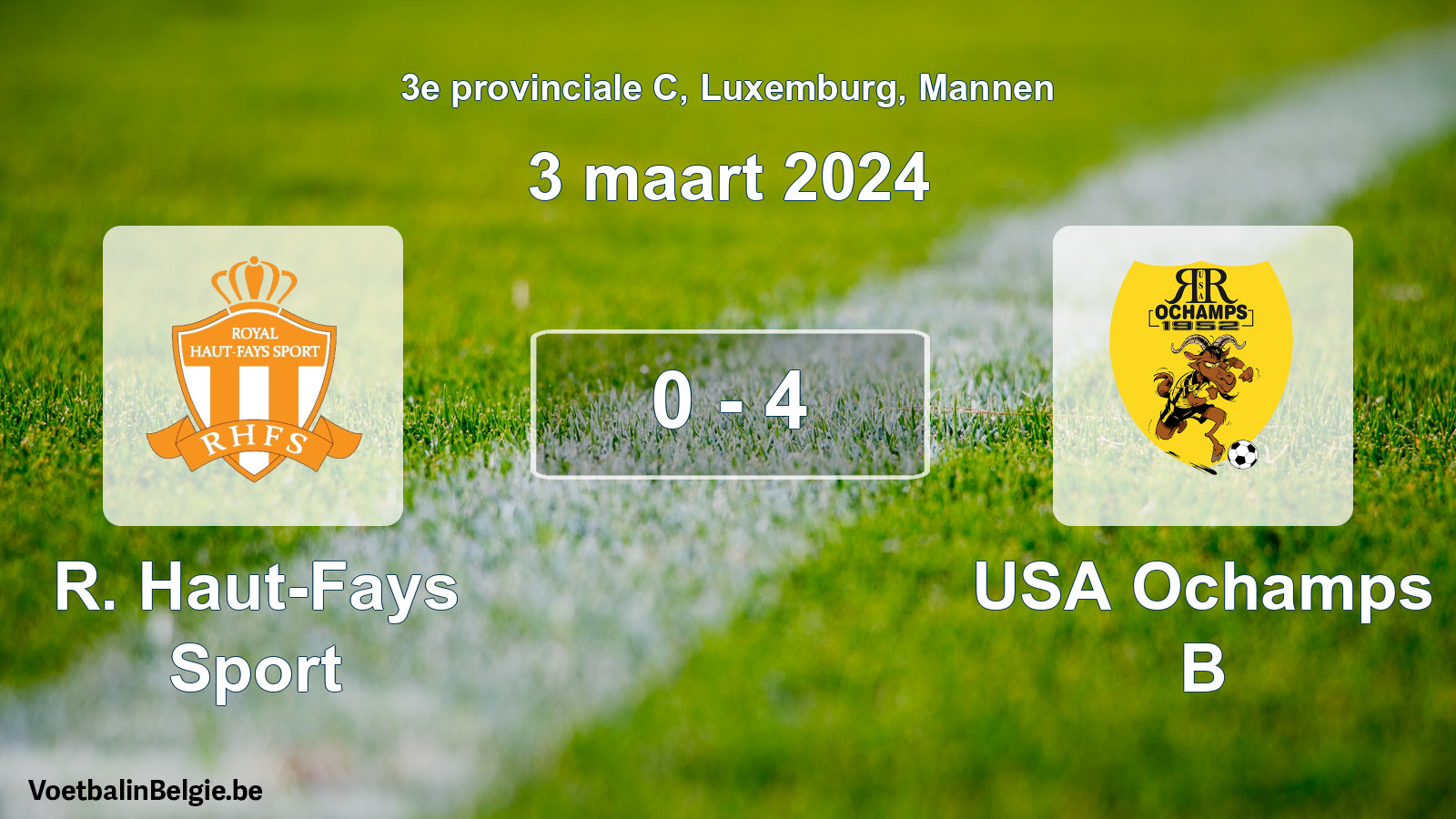 Gespeelde wedstrijd mannenvoetbal: R. Haut-Fays Sport - USA Ochamps B 0 - 4 (3 maart 2024)