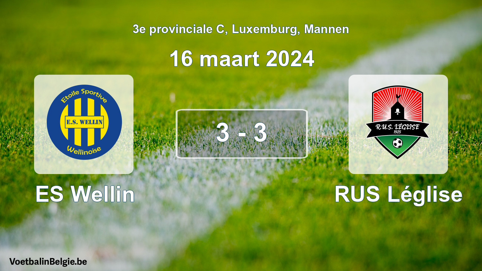 Gespeelde wedstrijd mannenvoetbal: ES Wellin - RUS Léglise 3 - 3 (16 maart 2024)