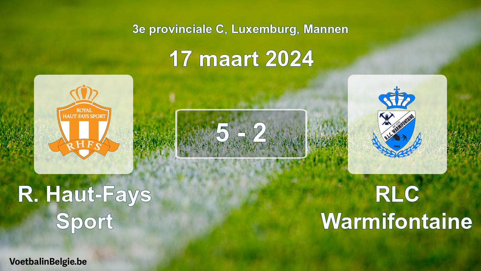 Gespeelde wedstrijd mannenvoetbal: R. Haut-Fays Sport - RLC Warmifontaine 5 - 2 (17 maart 2024)