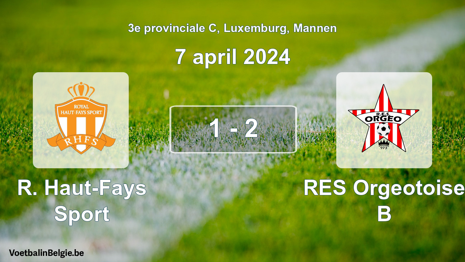 Gespeelde wedstrijd mannenvoetbal: R. Haut-Fays Sport - RES Orgeotoise B 1 - 2 (7 april 2024)