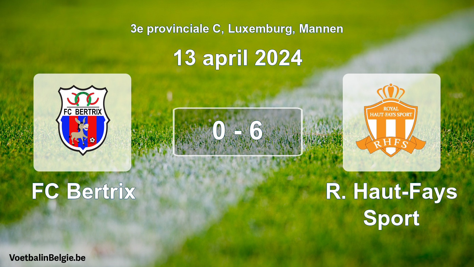 Gespeelde wedstrijd mannenvoetbal: FC Bertrix - R. Haut-Fays Sport 0 - 6 (13 april 2024)