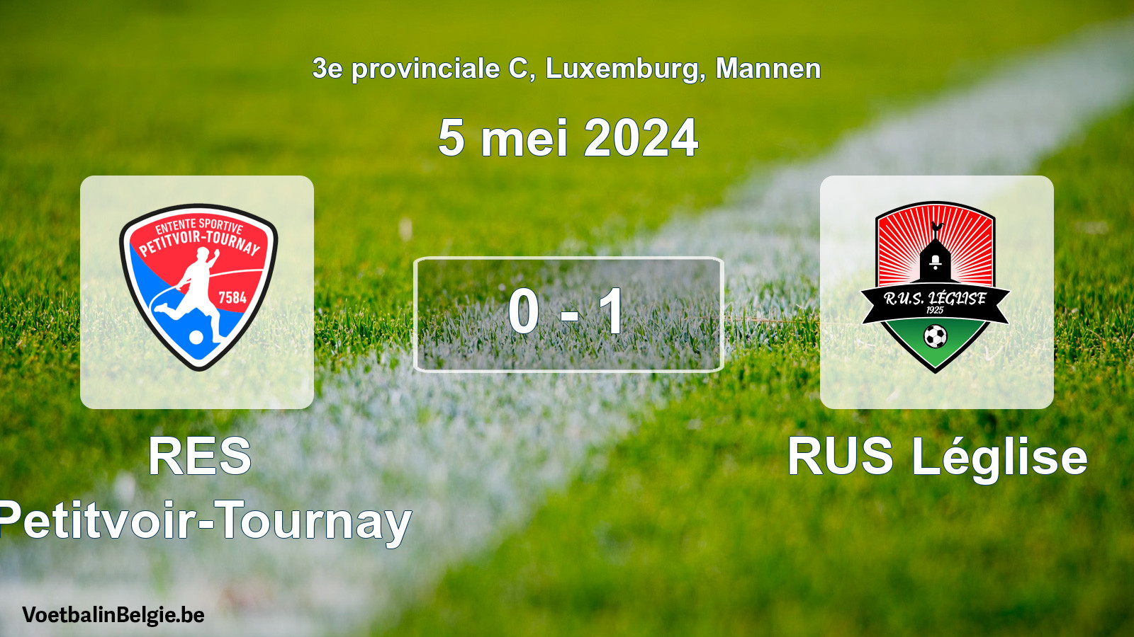 Gespeelde wedstrijd mannenvoetbal: RES Petitvoir-Tournay - RUS Léglise 0 - 1 (5 mei 2024)