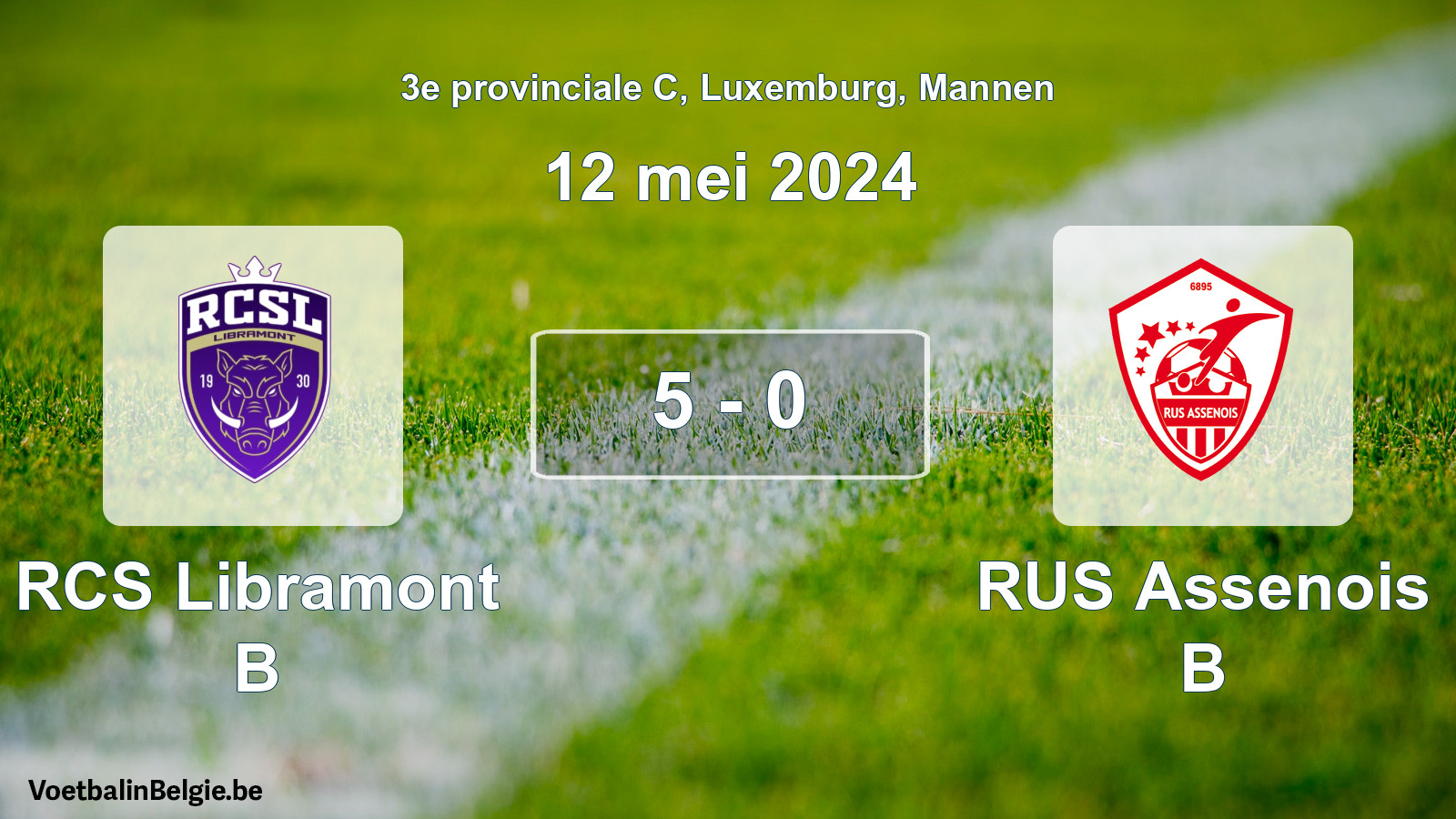 Gespeelde wedstrijd mannenvoetbal: RCS Libramont B - RUS Assenois B 5 - 0 (12 mei 2024)