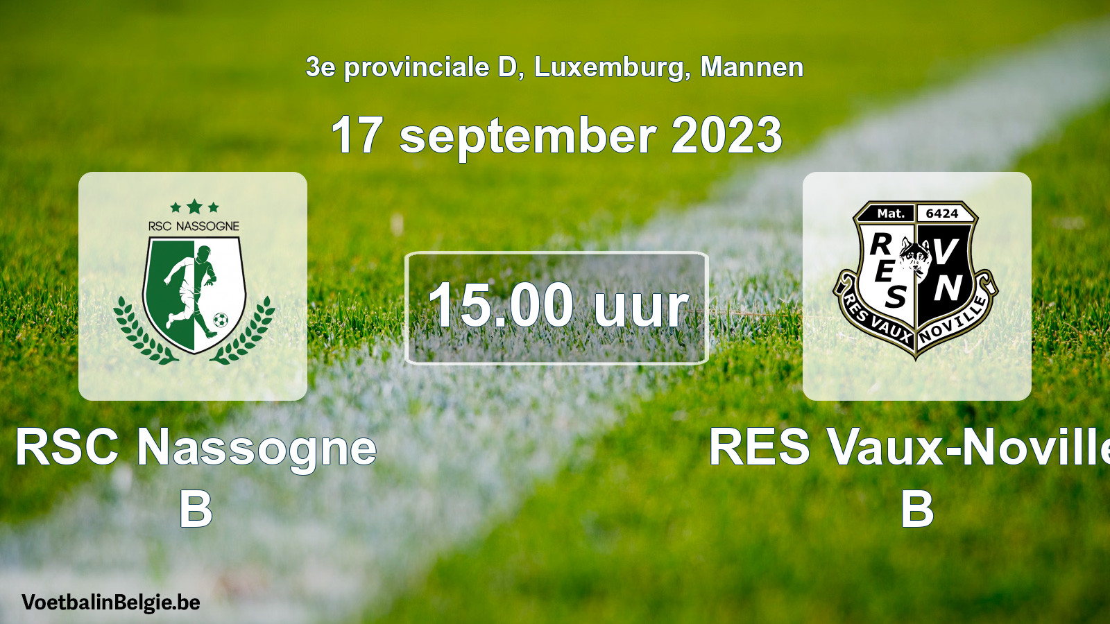 Match prévu football hommes: RSC Nassogne B - RES Vaux-Noville B (17 septembre 2023)