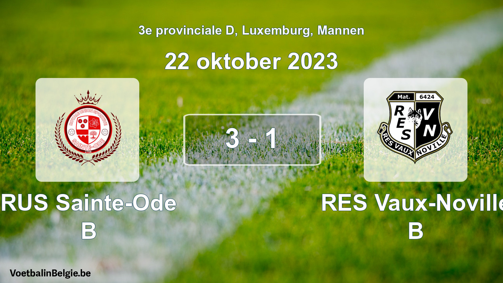 Gespeelde wedstrijd mannenvoetbal: RUS Sainte-Ode B - RES Vaux-Noville B 3 - 1 (22 oktober 2023)
