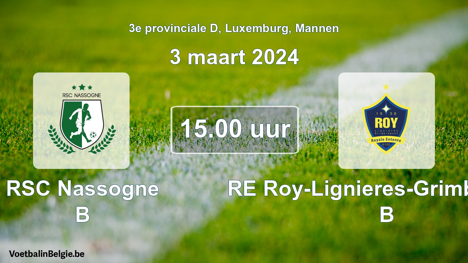 Match prévu football hommes: RSC Nassogne B - RE Roy-Lignieres-Grimbiemont B (3 mars 2024)