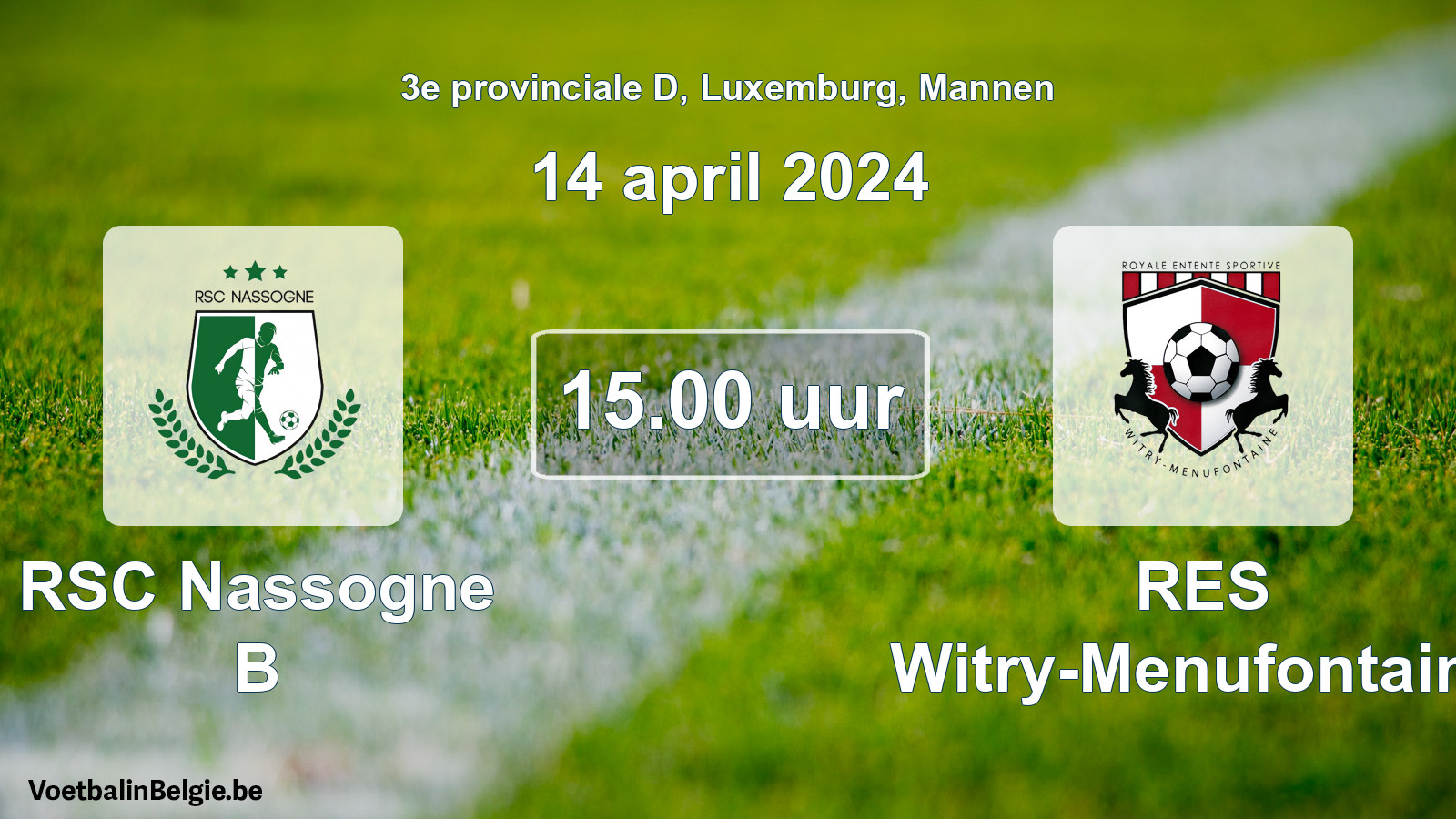 Match prévu football hommes: RSC Nassogne B - RES Witry-Menufontaine (14 avril 2024)