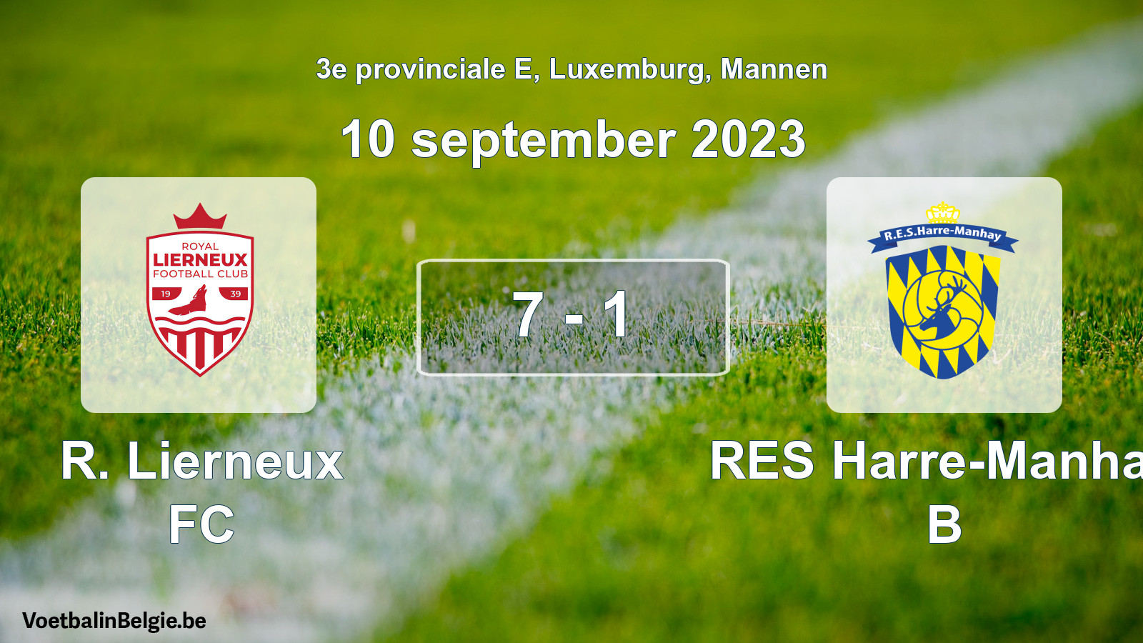Played match men football: R. Lierneux FC - RES Harre-Manhay B 7 - 1 (10 September 2023)