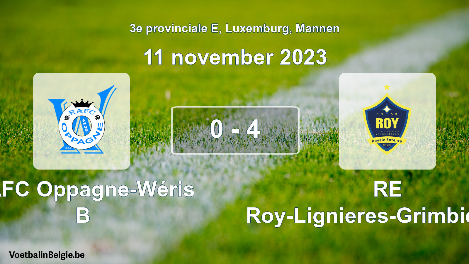 Gespeelde wedstrijd mannenvoetbal: RAFC Oppagne-Wéris B - RE Roy-Lignieres-Grimbiemont 0 - 4 (11 november 2023)