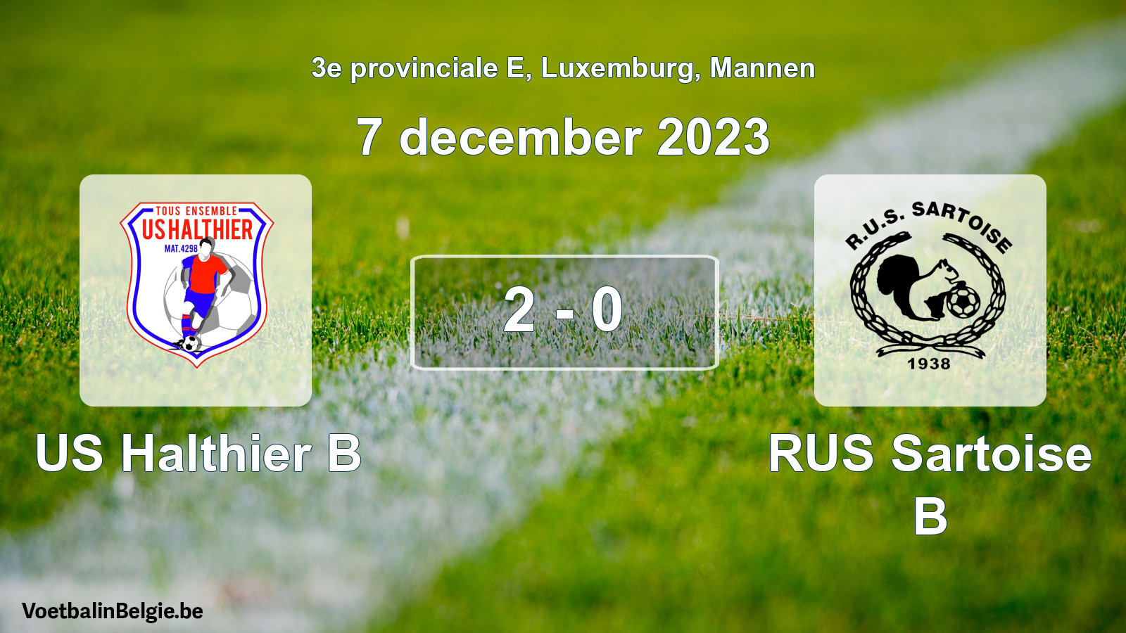 Gespeelde wedstrijd mannenvoetbal: US Halthier B - RUS Sartoise B 2 - 0 (7 december 2023)
