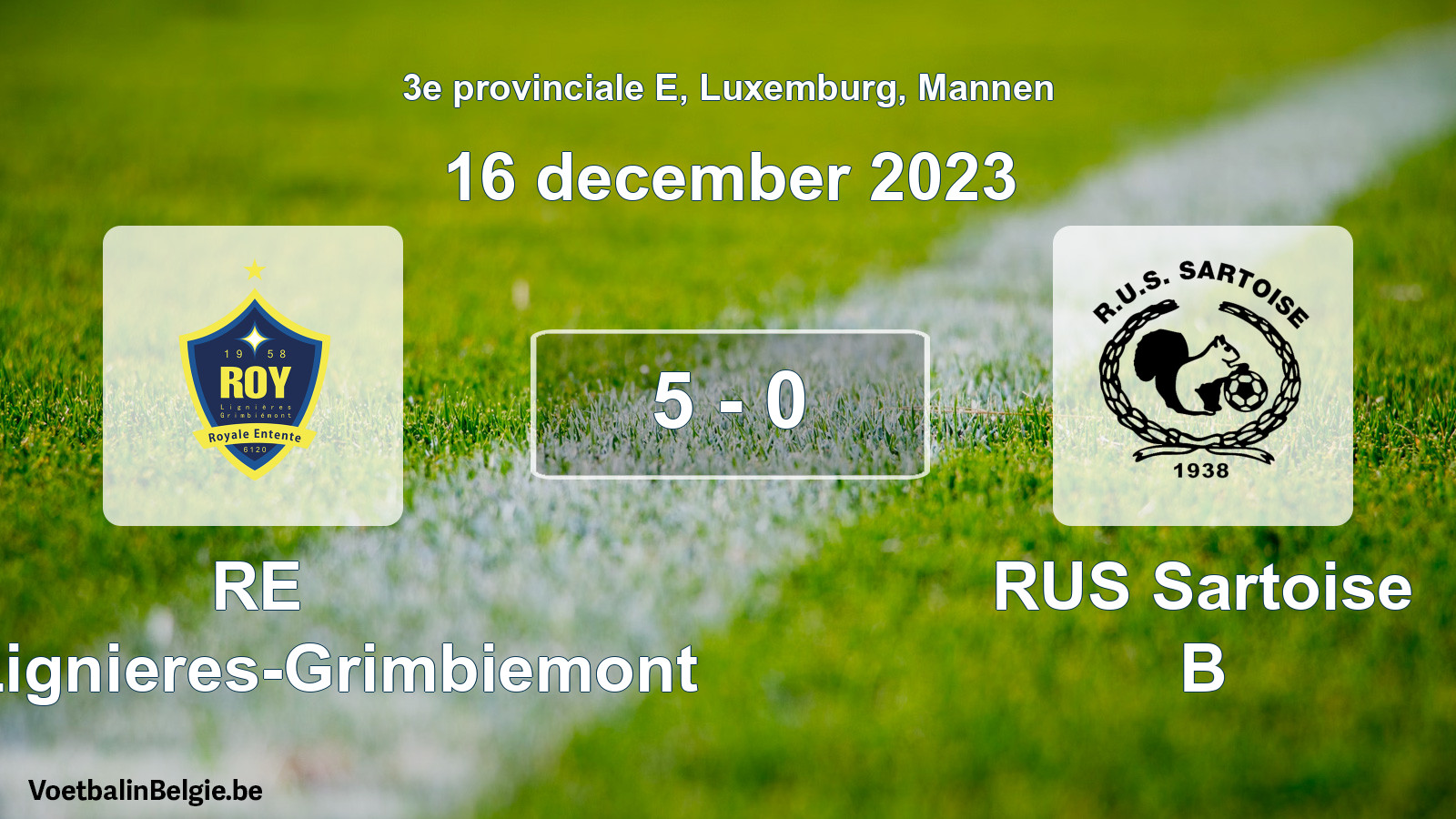 Gespeelde wedstrijd mannenvoetbal: RE Roy-Lignieres-Grimbiemont - RUS Sartoise B 5 - 0 (16 december 2023)